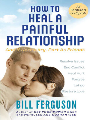 cover image of How to Heal a Painful Relationship: and If Necessary, Part as Friends